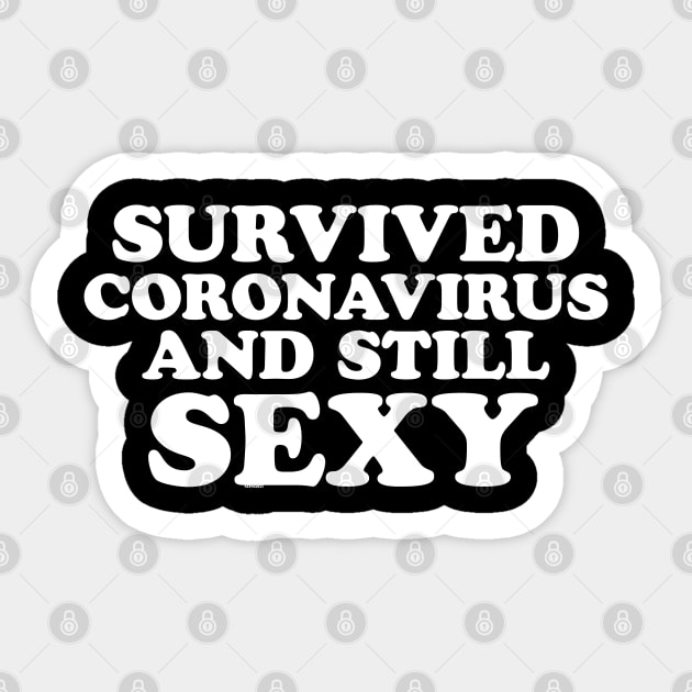 Survived Coronavirus and Still Sexy Sticker by jomadado
